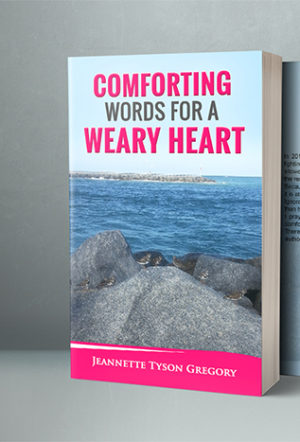 Comforting Words For a Weary Heart