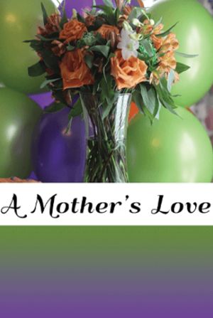 A Mothers Love